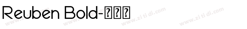 Reuben Bold字体转换